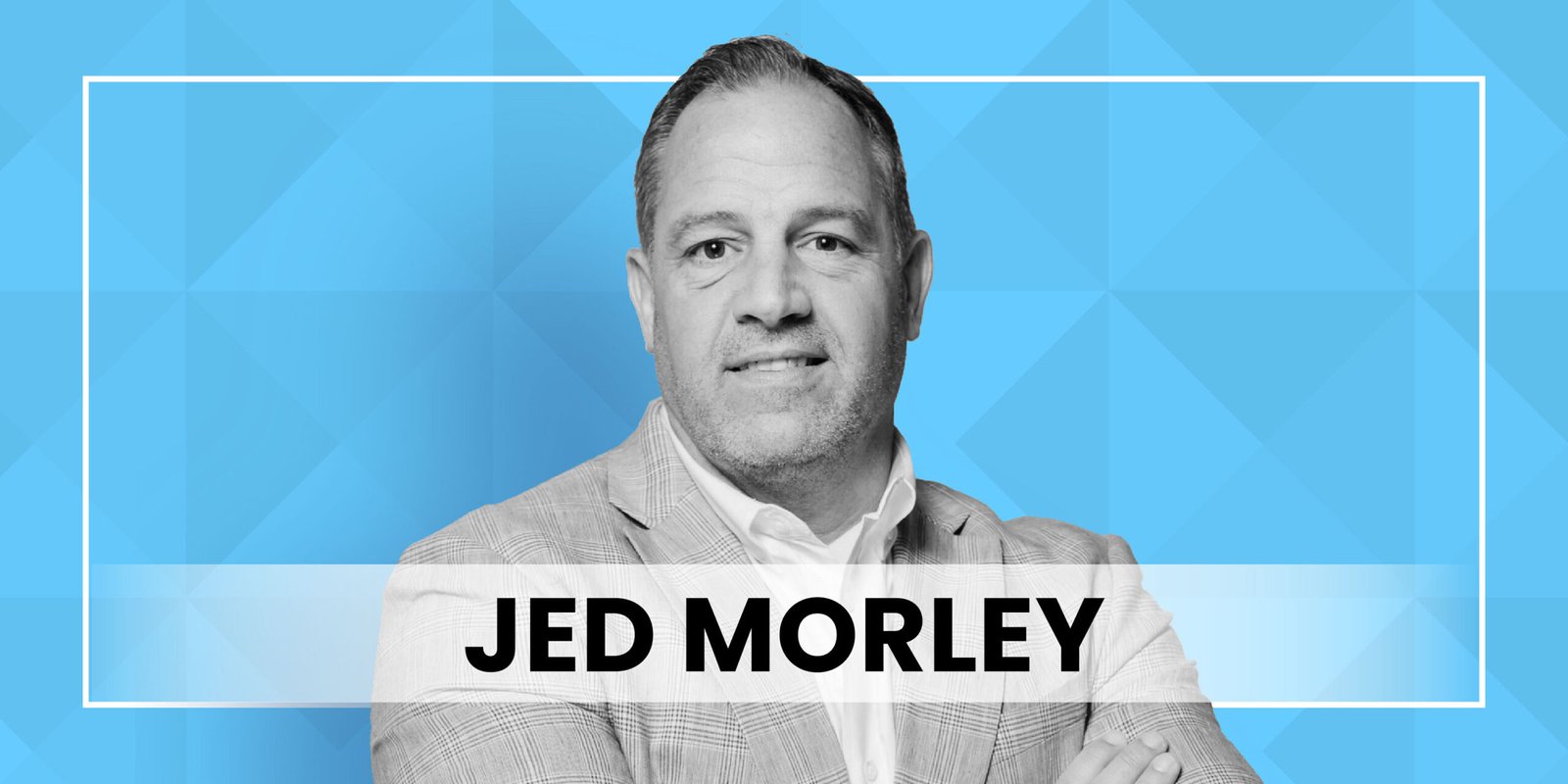 The Human Touch in Fintech: How Jed Morley Reinvents Customer Experience